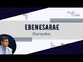 Ebenesarae John Jebaraj Karaoke