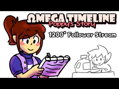 Omega Timeline: Poppy's Story - 1200 Followers Special Stream