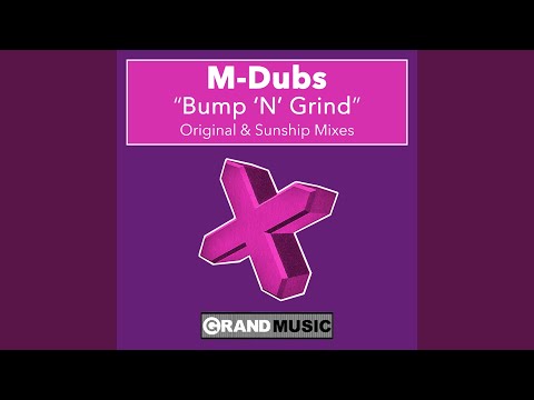 Bump 'N' Grind (Original Mix)