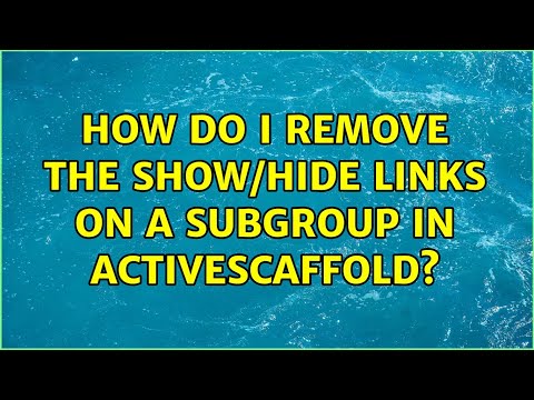 How do I remove the Show/Hide links on a subgroup in ActiveScaffold? (2 Solutions!!)