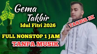 Download lagu GEMA TAKBIR 1 JAM NONSTOP TANPA MUSIK | IDUL FITRI 1447 H / 2026 | ADI AMAR HAIKAL HUSIN mp3