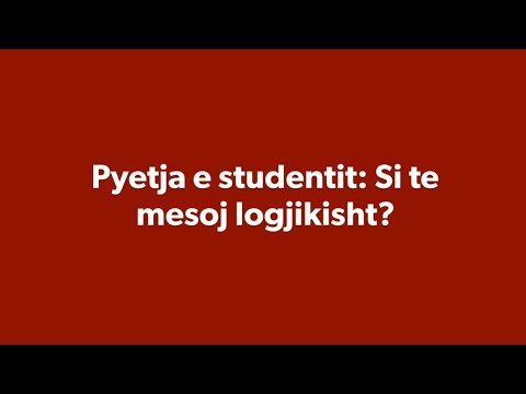 Pyetja e studentit: Si te mesoj logjikisht? Eksperti: