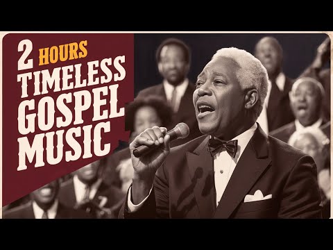 OLD SCHOOL GOSPEL MUSIC: 2 HOURS TIMELESS GOSPEL MUSIC