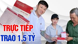 🔴TRỰC TIẾP Trao TẬN TAY 1,5 TỶ cho Chú Ba Minh Đồng Tháp, Cô Giao