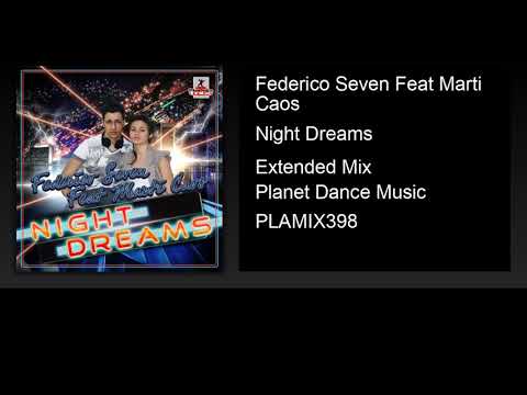 Federico Seven feat. Marti Caos - Night Dreams (Extended Mix)