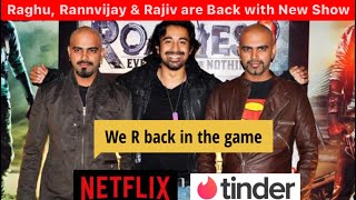 RannVijay, Raghu & Rajiv Are Back With New Reality Show | In Real Love
