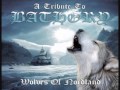 A Tribute to Bathory - Wolves of Nordland[2010 Full ...