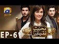 Mohabbat Tum Se Nafrat Hai - Episode 6 | Har Pal Geo
