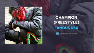 Famous Dex - Champion (Freestyle) (AUDIO)