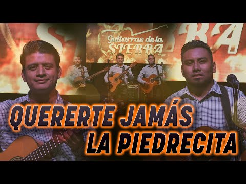 Quererte Jamás | La piedrecita | Guitarras de la sierra en vivo