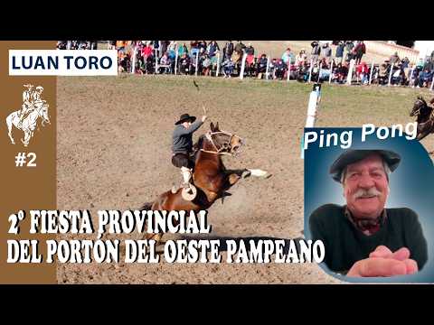 LUAN TORO 2/2 🐎 2º FIESTA PROVINCIAL DEL PORTÓN DEL OESTE PAMPEANO - APADRINANDO Nº456