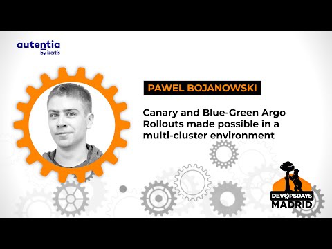 Canary and Blue-Green Argo Rollouts made possible in a multi-cluster environment - Pawel Bojanowski