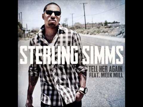 Sterling Simms - Tell Her Again ft. Meek Mill