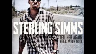 Sterling Simms - Tell Her Again ft. Meek Mill