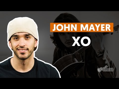 XO - John Mayer (aula de violão completa)