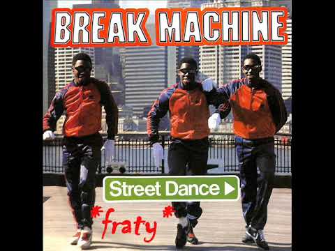 Break Machine - Street dance