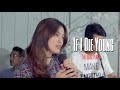 If I Die Young The Band Perry Cover By Sheena