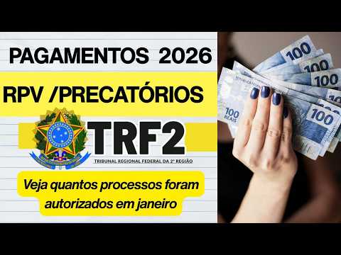 👉🚨RPV - PRECATÓRIOS 2026 PAGAMENTOS JANEIRO 2026, VEJA QUANTOS PROCESSOS FORAM AUTORIZADOS NO TRF2