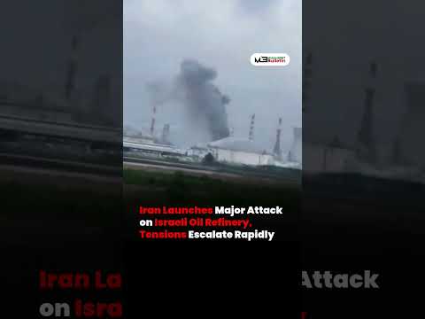Iran Strikes Israeli Oil Refinery, Tensions Surge