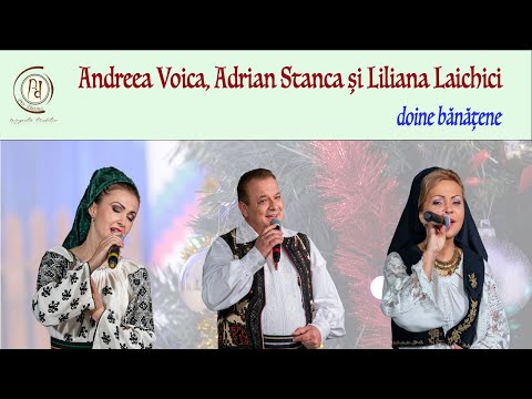 Liliana Laichici⎥Adrian Stanca⎥Adnreea Voica - Doine bănățene