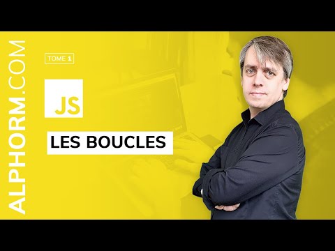 JavaScript les fondamentaux | Les boucles