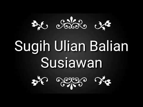 Sugih Ulian Balian, Voc : Susiawan