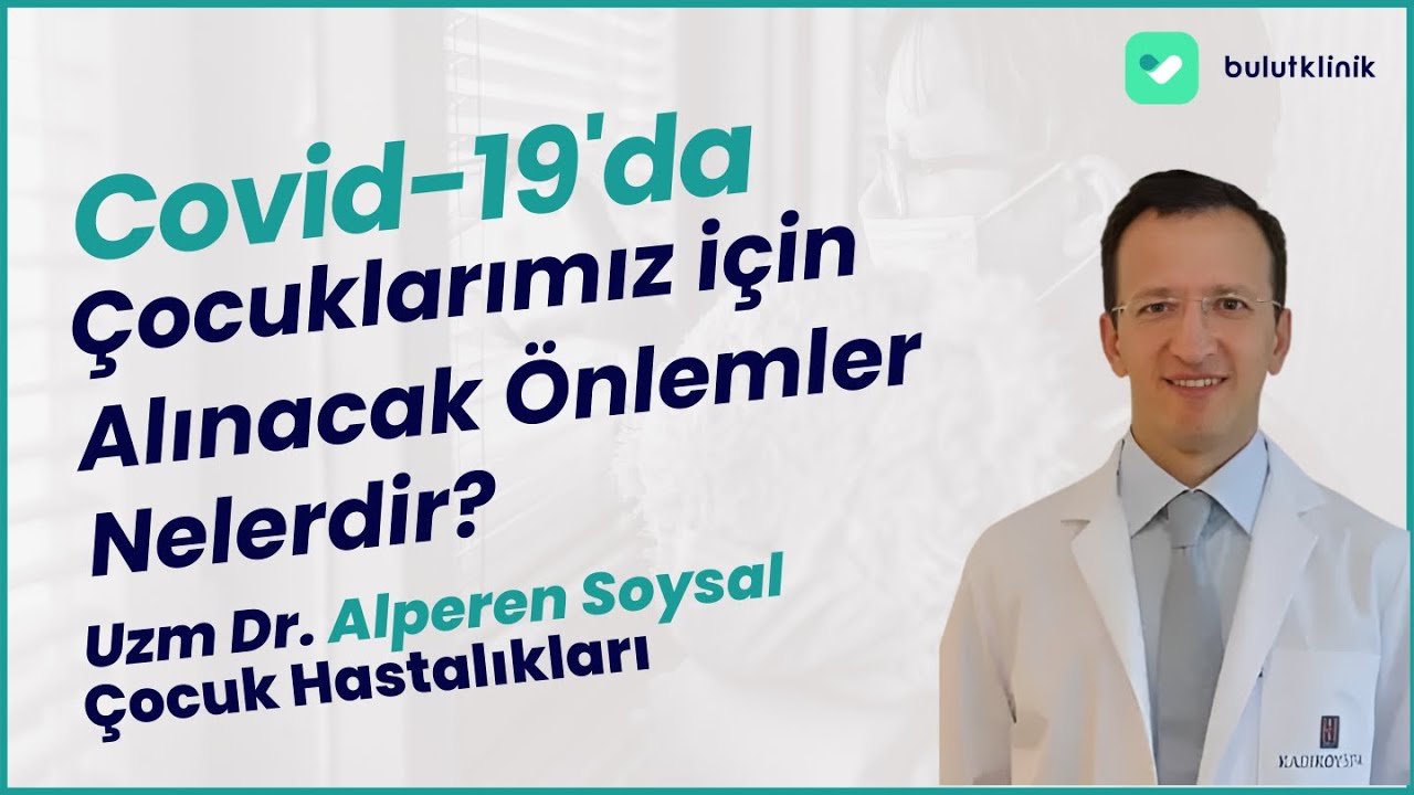 Covid-19'da Çocuklarımız için Anılacak Önlemler Nelerdir?