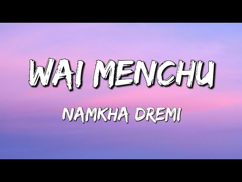 Wai Menchu@namkhadremi |Latest Bhutanese Song|Bhutanese lyricl#bhutanesesong