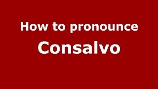 How to pronounce Consalvo