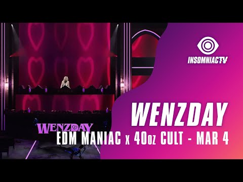 Wenzday for 40oz Cult powered by EDM Maniac (March 4, 2021)