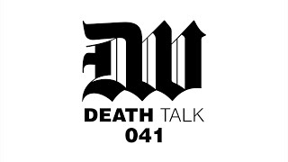Death Talk Episode 041