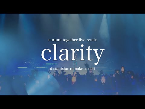 Clarity - Nurture Together Live Remix | distantstar Remake + Edit | 𝐌𝐚𝐬𝐡𝐮𝐩 𝟎𝟎𝟑