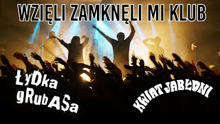 Musik-Video-Miniaturansicht zu Wzięli zamknęli mi klub Songtext von Łydka Grubasa feat. Kwiat Jabłoni