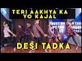 Teri Aakhya Ka Yo Kajal Desi Tadka Sapna Choudhary Vicky Patel Dance Choreography