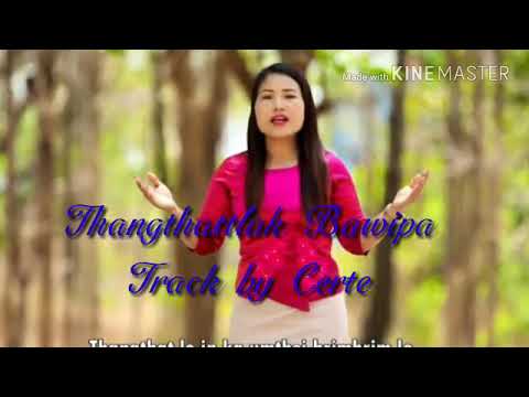 Thangthat Tlak Bawipa Official SoundTrack by Ely Ni Cer