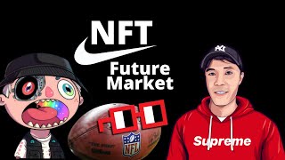 The Future of NFT Market | Trends & Latest News