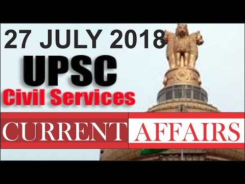 27  July 2018  Current affairs, UPSC EXAM