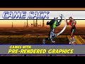 Games With Pre Rendered Graphics Game Sack