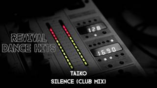 Taiko - Silence (Club Mix) [HQ]