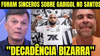"DECADÊNCIA BIZARRA"! PILHADO E MAURO CÉSAR SÃO SINCEROS SOBRE GABIGOL NO SANTOS 
