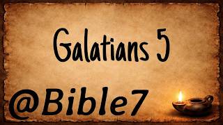 Bible | (ESV) Galatians 5 - Christ Has Set Us Free | @Bible7