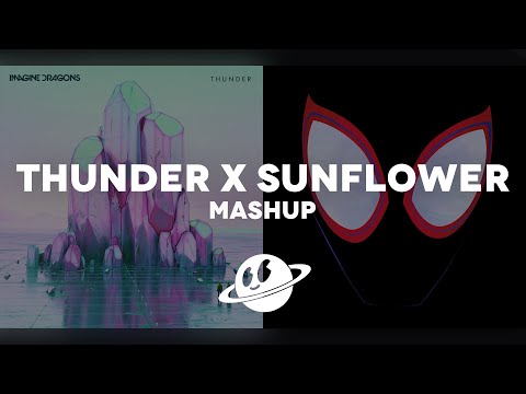 THUNDER x SUNFLOWER [Mashup] - Imagine Dragons, Post Malone, Swae Lee