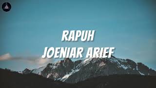 Download lagu JOENIAR ARIEF - RAPUH (LIRIK) mp3 Download lagu JOENIAR ARIEF - RAPUH (LIRIK) mp3