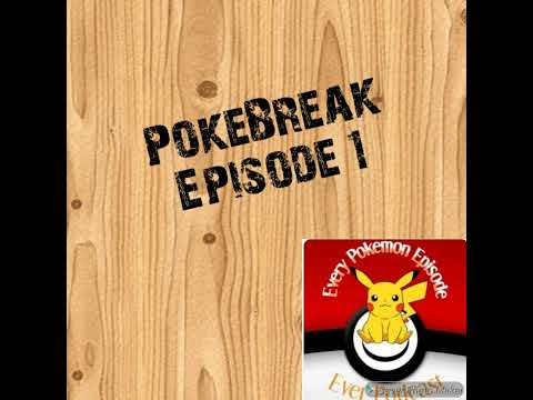 PokeBreak Episode 1