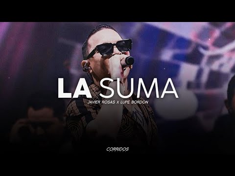 Javier Rosas ✘ Lupe Bordon - La Suma | LETRA 2024