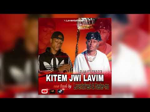 LOVENTZFRESH KITEM JWI LAVIM ❌MASTER MO (OFFICIAL ( AUDIO )video ￼ Coming soon)