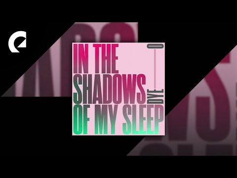 Dye O - In the Shadows of My Sleep (Instrumental Version)