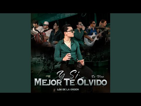 Y Si Mejor Te Olvido (En Vivo)