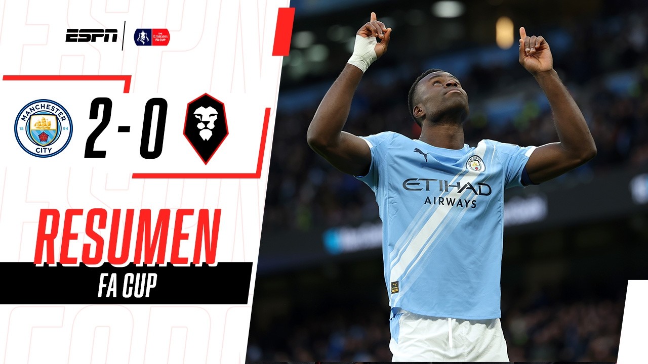 BAUTISMO GOLEADOR PARA GUÉHI CON LOS CITIZENS EN LA FA CUP | Manchester City 2-0 Salford | RESUMEN