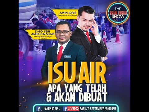 ISU AIR SELANGOR: APA YANG TELAH & AKAN DILAKUKAN? (Ehsan #TheAminIdrisShow]